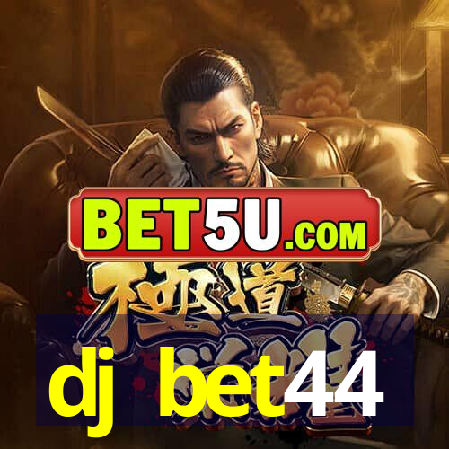 dj bet44